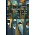thumbnail image 1 of Little Masterpieces of American Wit and Humor; Volume 6 (Paperback), 1 of 1