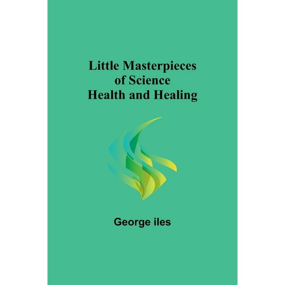 Little Masterpieces of Science: Health and Healing, (Paperback)