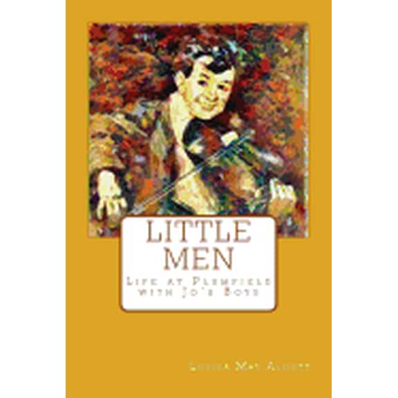 Little Men: Life at Plumfield with Jo's Boys, (Paperback)