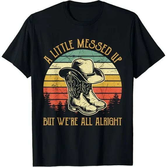 Little Messed Up But We're All Alright Shirt Country Music T-Shirt