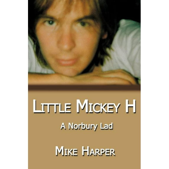 Little Mickey H : A Norbury Lad