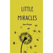 Little Miracles, Paperback