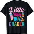 thumbnail image 1 of Little Miss 6Th Grade Grader 1St Day Back To School T-Shirt Unisex S-5XL Hot Trending Shirt Birthday Gift, 1 of 4