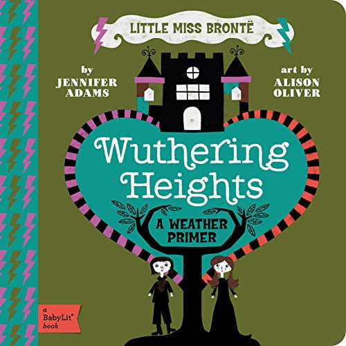 Pre-Owned Wuthering Heights: A Babylit(r) Weather Primer (Board book) 1423631730 9781423631736