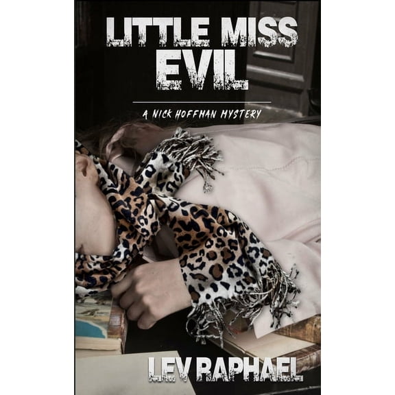 A Nick Hoffman / Academic Mystery Little Miss Evil, Book 4, (Paperback)