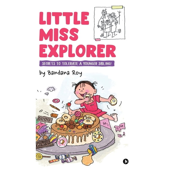 Little Miss Explorer: Secrets to Tolerate a Younger Sibling!, (Hardcover)