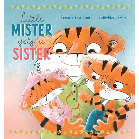 Little Mister Gets a Sister, (Hardcover)