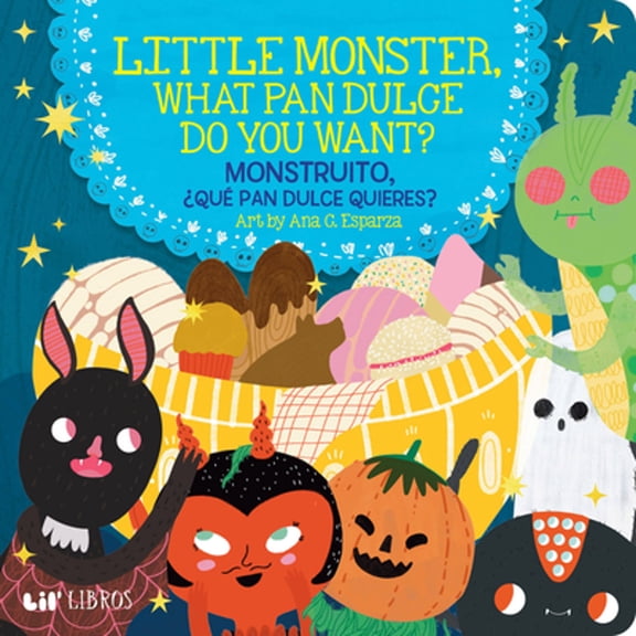 Pre-Owned Little Monster, What Pan Dulce Do You Want? / Monstruito, Qu Pan Dulce Quieres? (Board Book) 9781948066334