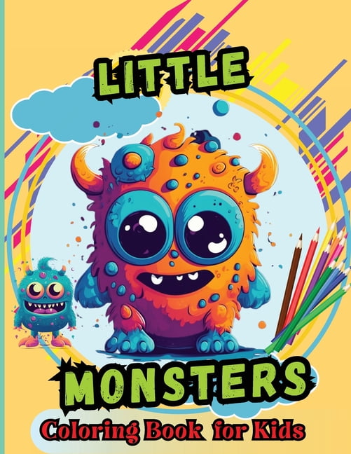 Little Monsters Coloring Book For Kids: For Kids Age 4-8 Large easy to ...
