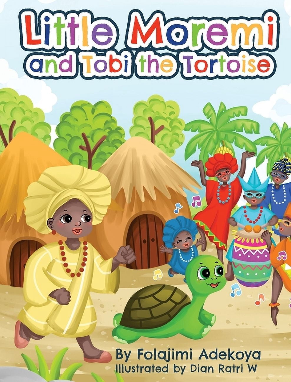 Little Moremi and Her Adventures Little Moremi and Tobi the Tortoise, Book 1, (Hardcover)