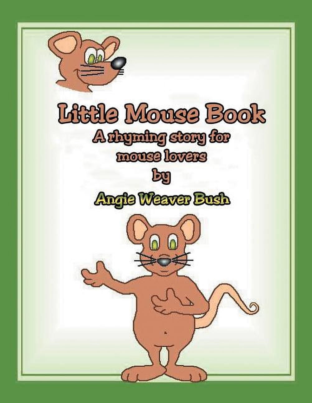Little Mouse Book: A Rhyming Story for Mouse Lovers, (Paperback)