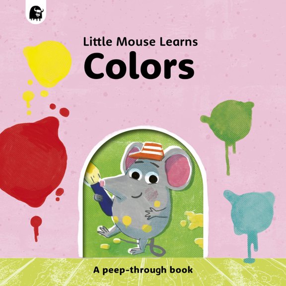 Pre-Owned Little Mouse Learns Colors: A Peep-Through Book, (Board Book)