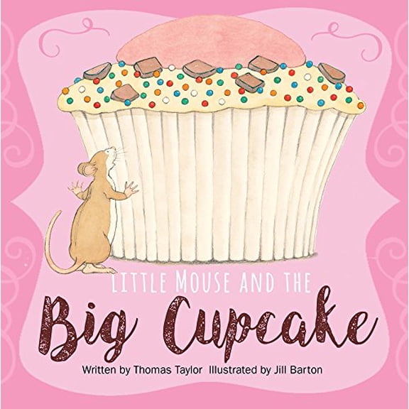 Pre-Owned Little Mouse and the Big Cupcake (Board book) 1910716324 9781910716328