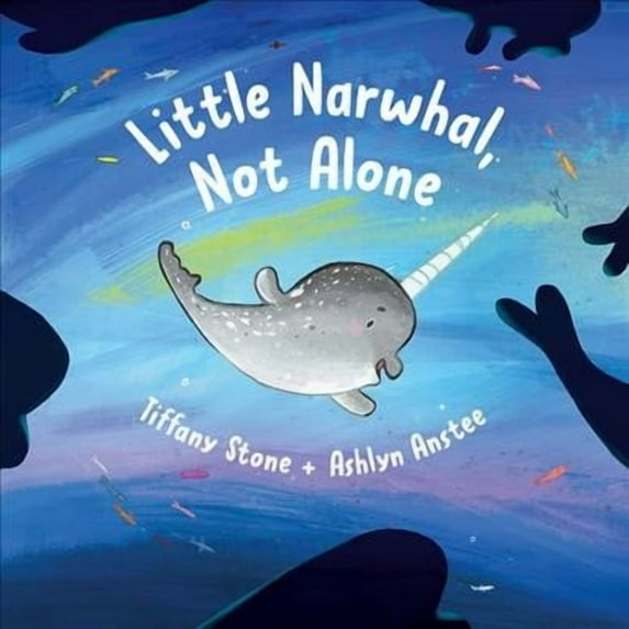 Little Narwhal, Not Alone (Hardcover)