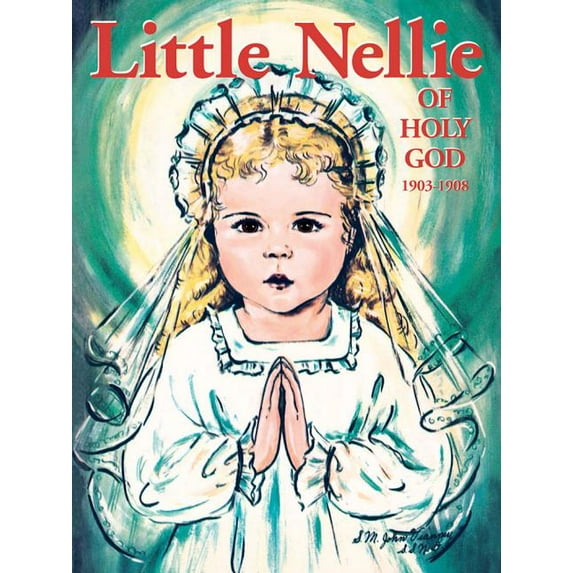 Little Nellie of Holy God: Illustrations by the Beloved Sister John Vianney, (Paperback)