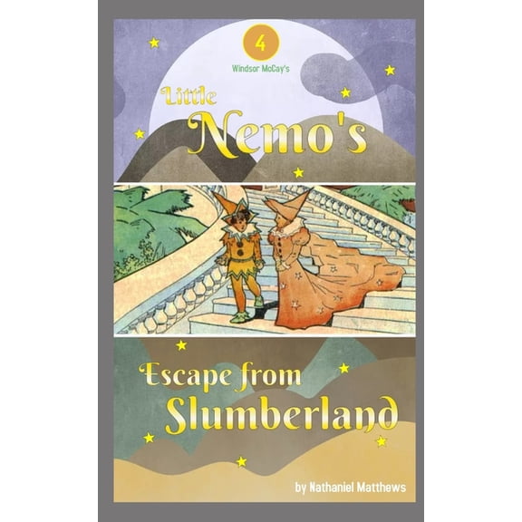 Nemo's Slumberland Adventures Little Nemo's Escape from Slumberland, Book 4, (Paperback)