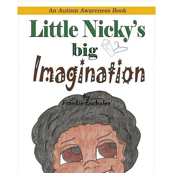 Little Nicky's Big Imagination, (Paperback)
