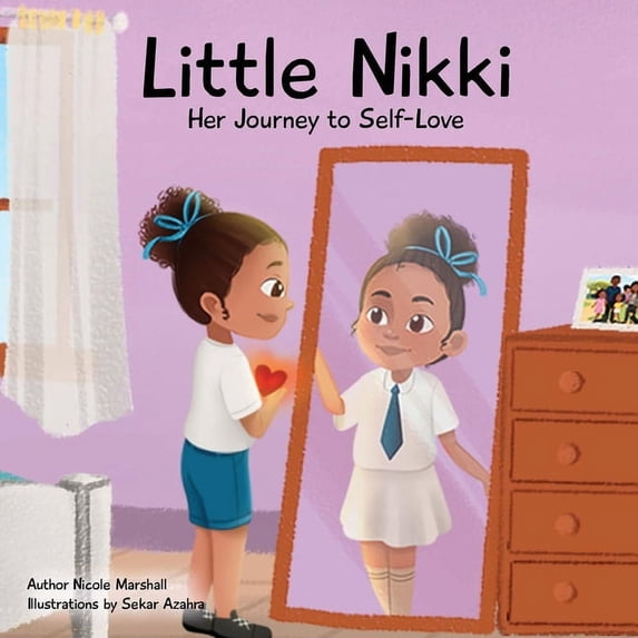 Little Nikki - Her Journey to Self-Love: A children's book about self-love, self esteem, and growth, (Paperback)