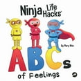 thumbnail image 1 of Little Ninja Life Hacks Ninja Life Hacks ABCs of Feelings: Perfect Children's Book for Babies, Toddlers, Preschool About the Alphabet, Book 3, (Paperback), 1 of 1
