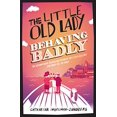 thumbnail image 1 of Pre-Owned Little Old Lady Behaving Badly (Paperback) 1447281675 9781447281672, 1 of 1