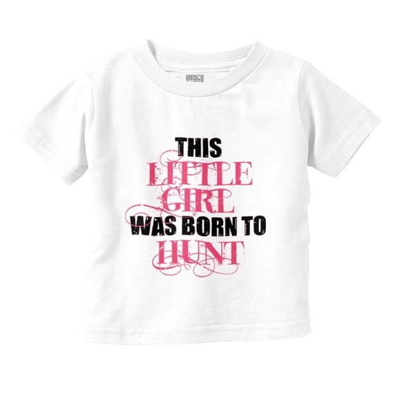 Little One Born Hunt Deer Hunter Youth T Shirt Tee Girls Infant Toddler Brisco Brands 2T