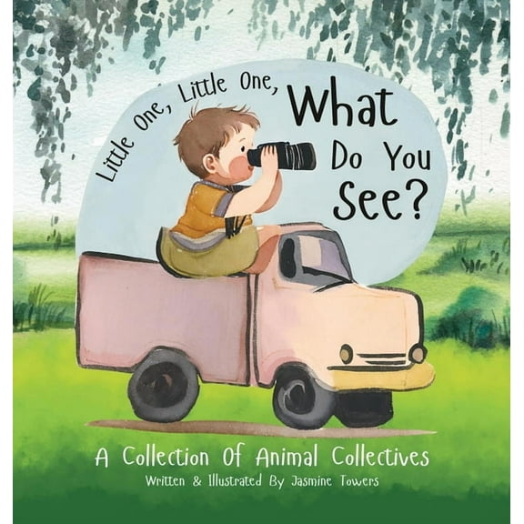 Little One, Little One, What Do You See?: A Collection Of Animal Collectives, (Hardcover)
