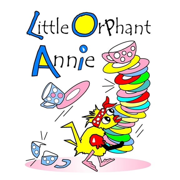 Little Orphant Annie: With The Chicks And Their Coop Pets, (Paperback)
