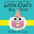 thumbnail image 1 of Little Owl's Big Wait / La gran espera del pequeÃ±o bÃºho, (Paperback), 1 of 1