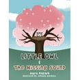 thumbnail image 1 of Little Owl & the Missing Sound, (Paperback), 1 of 1