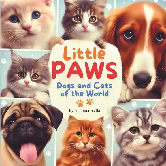 Little Paws: Dogs and Cats of the World, (Paperback)