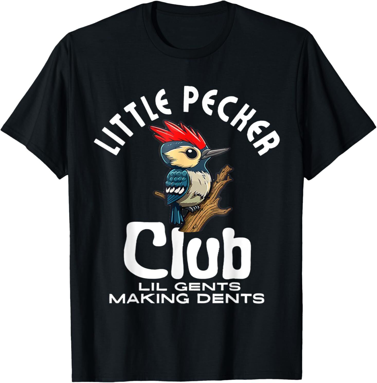 Little Pecker Club Lil Gents Making Dents Funny Men Women TShirt