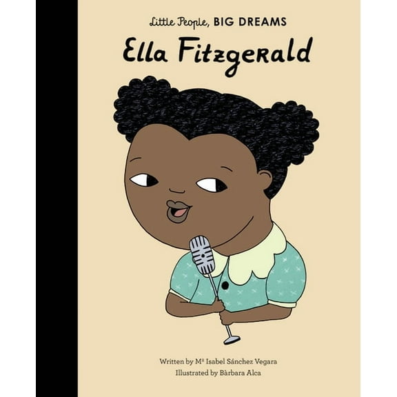 Little People, Big Dreams Ella Fitzgerald, Book 11, (Hardcover)