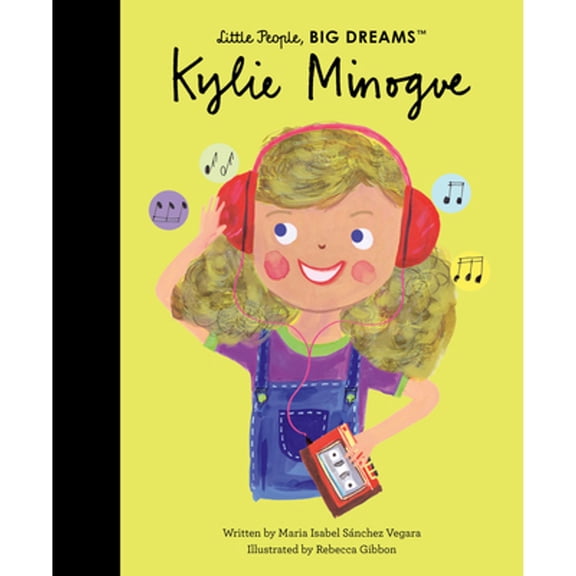 Pre-Owned Little People, Big Dreams Kylie Minogue, Book 111, (Hardcover)