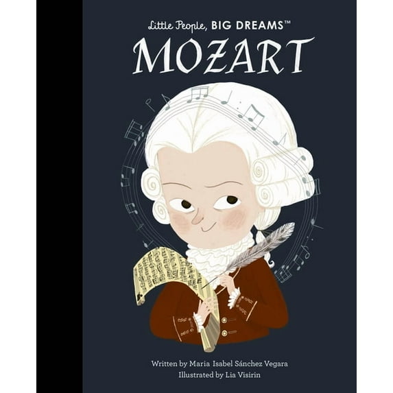 Little People, Big Dreams Mozart, Book 105, (Hardcover)