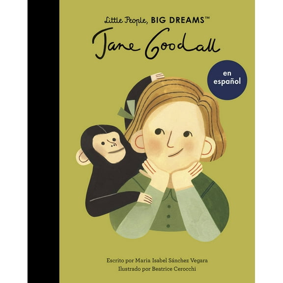 Little People, Big Dreams en Espaol Jane Goodall (Spanish Edition), Book 21, (Paperback)