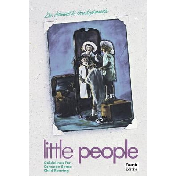 Little People: Guidelines for Common Sense Child Rearing