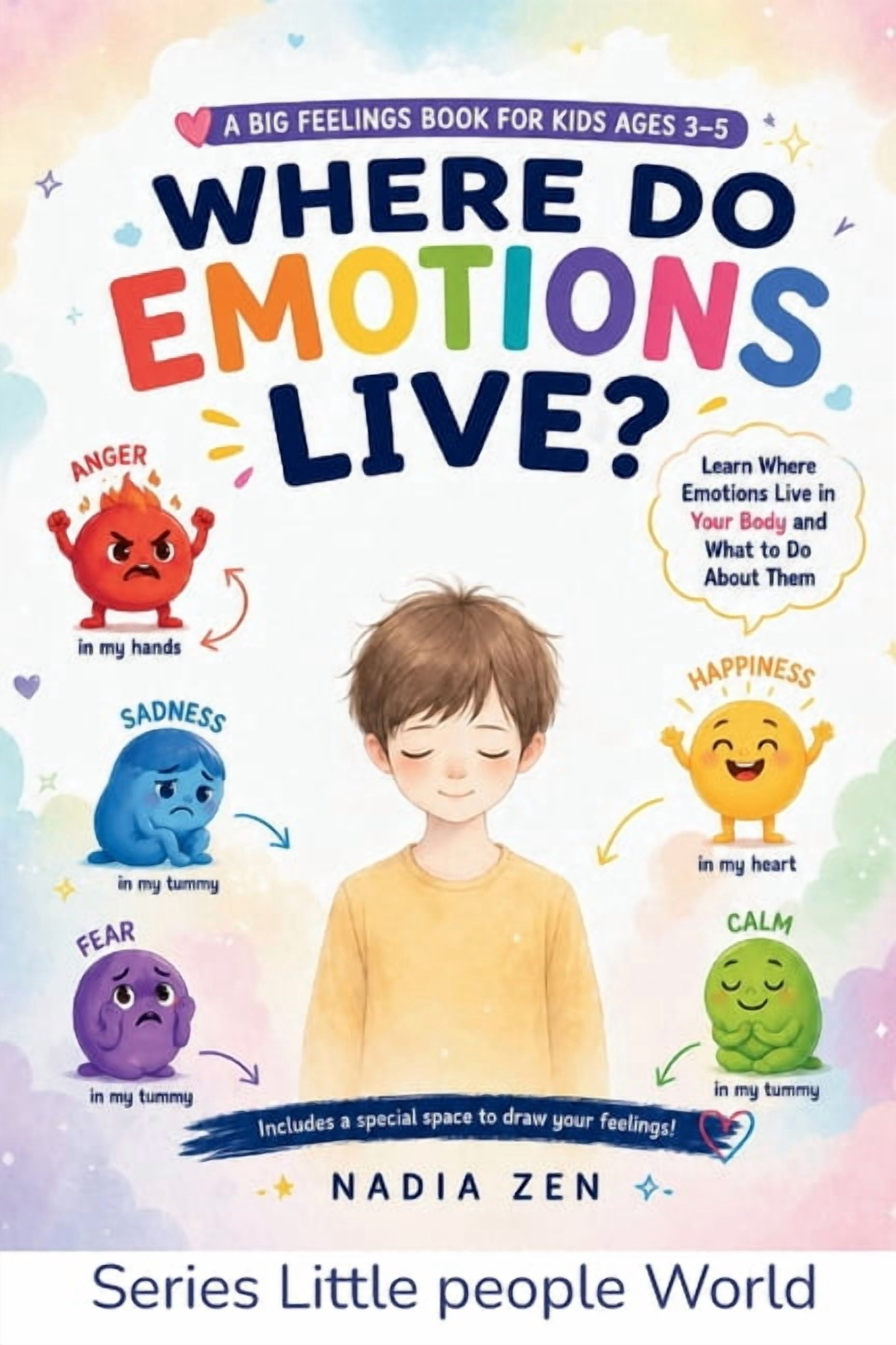 Little People World Where Does It Live?: Learn Where Emotions Live in Your Body and What to Do About Them ., (Paperback)