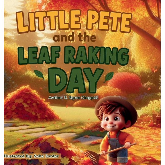 Little Pete and the Leaf Raking Day, (Hardcover)