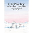 thumbnail image 1 of Pre-Owned Little Polar Bear and the Brave Lit (Hardcover) 0735810117 9780735810112, 1 of 1
