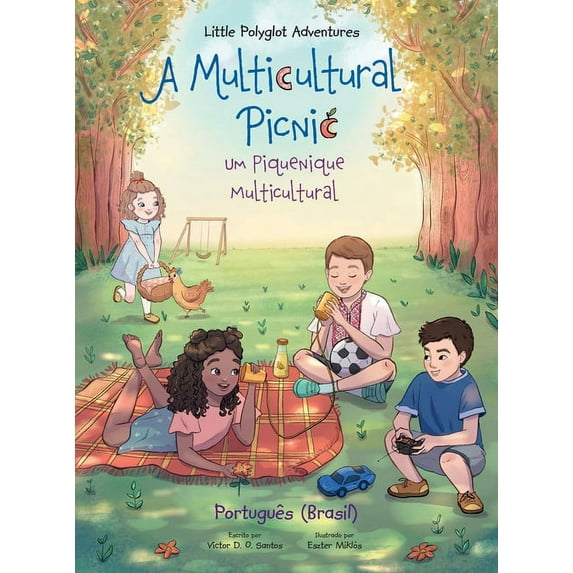 Little Polyglot Adventures A Multicultural Picnic / Um Piquenique Multicultural - Portuguese (Brazil) Edition: Children's Picture Book, Book 3, (Hardcover)