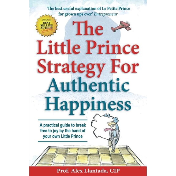 Little Prince Strategy for Authentic Happiness