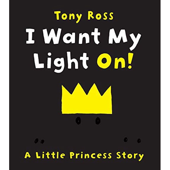 Pre-Owned I Want My Light On! (Hardcover) by Tony Ross