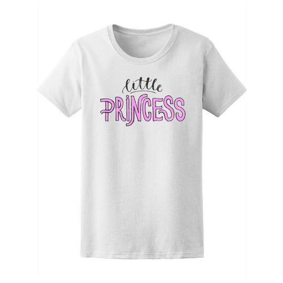 Little Princess Quote Tee Women's -Image by Shutterstock
