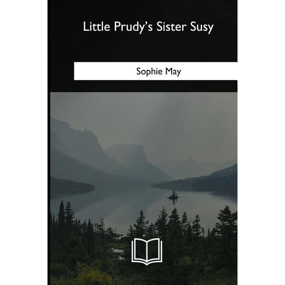 Little Prudy's Sister Susy, (Paperback)