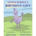 thumbnail image 1 of Little Purple's Birthday Gift, (Paperback), 1 of 1