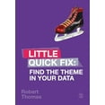 thumbnail image 1 of Pre-Owned Find the Theme in Your Data : Little Quick Fix (Paperback) 9781529701241, 1 of 1