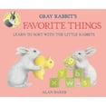 thumbnail image 1 of Pre-Owned Gray Rabbit's Favorite Things (Hardcover) 0753473380 9780753473382, 1 of 1