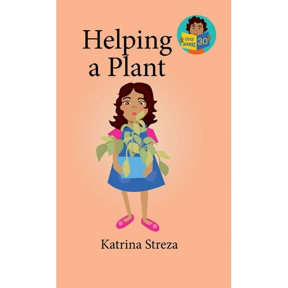 Little Readers Helping a Plant, Book 30, (Hardcover)