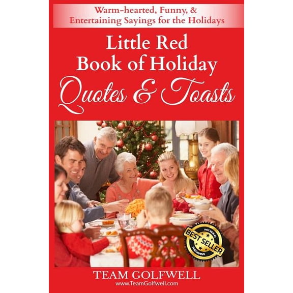 Quotes to Inspire Little Red Book of Holiday Quotes & Toasts: Warm-hearted, Funny, & Entertaining Sayings for the Holidays, (Paperback)