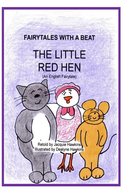 Fairytales with a Beat The Little Red Hen: An English fairytale retold ...